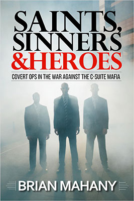Saints, Sinners & Heroes by Brian Mahany
